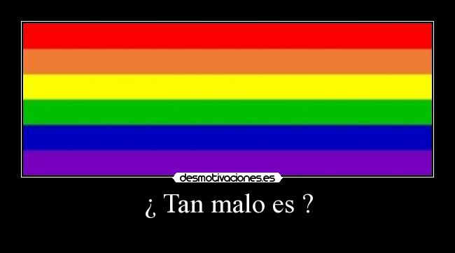 ¿ Tan malo es ? - 