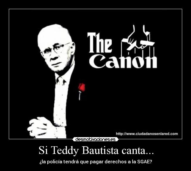 Si Teddy Bautista canta... - ¿la policía tendrá que pagar derechos a la SGAE?