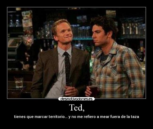 Ted, -