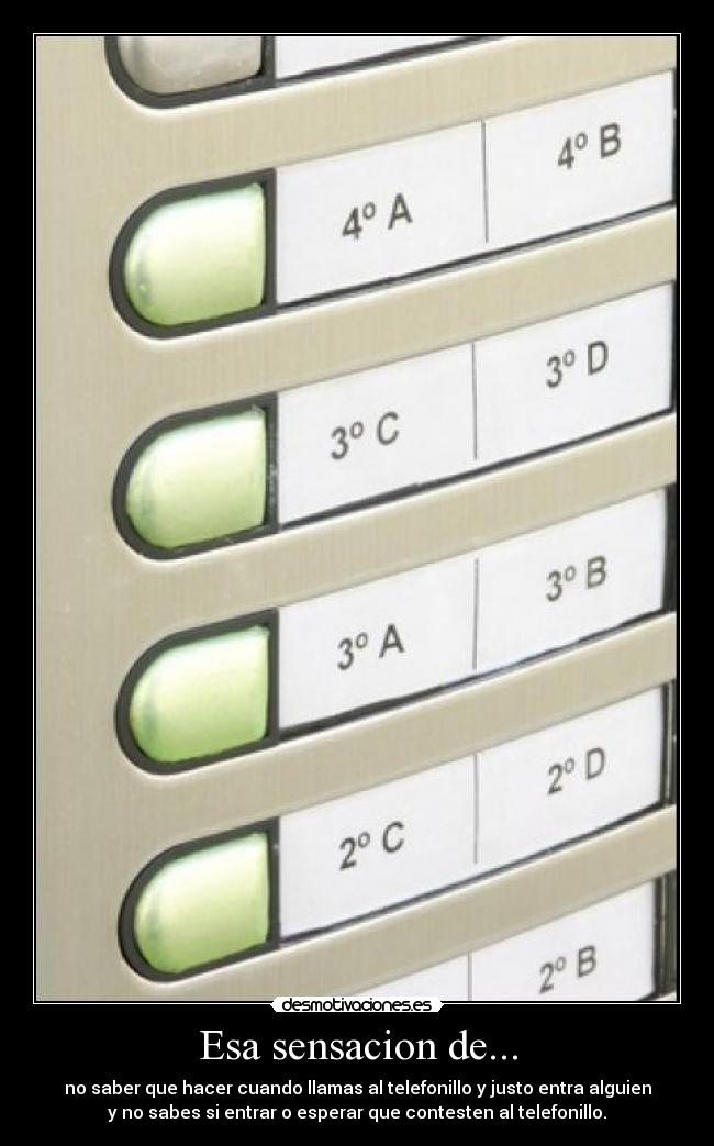 Esa sensacion de... -