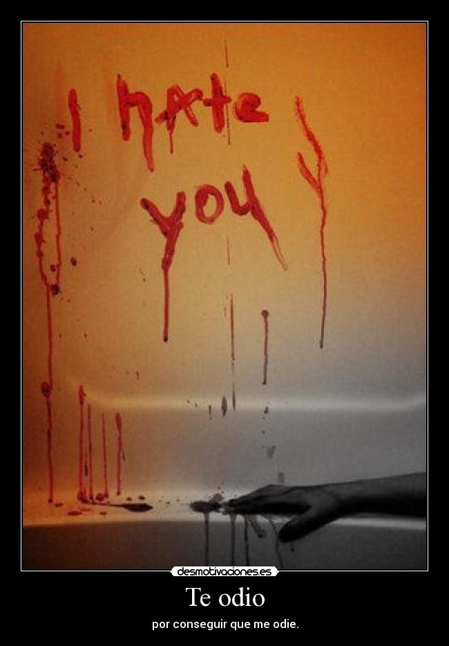 Te odio - 