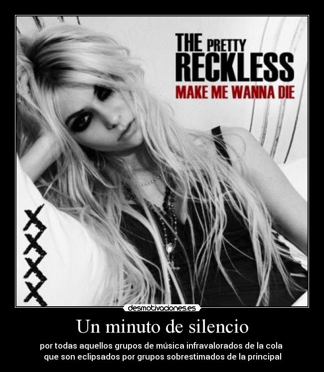 Un minuto de silencio - por todas aquellos grupos de música infravalorados de la cola
que son eclipsados por grupos sobrestimados de la principal