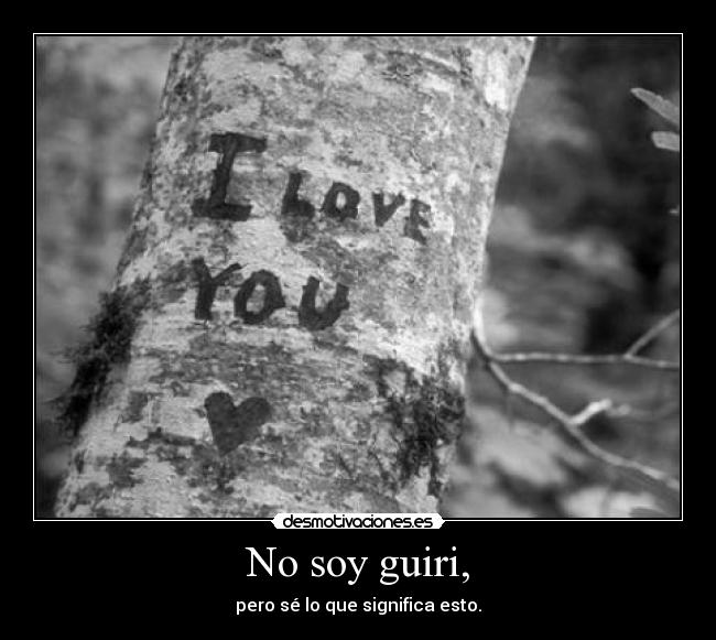 No soy guiri, - pero sé lo que significa esto.