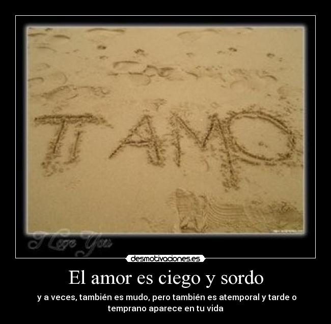 El amor es ciego y sordo -
