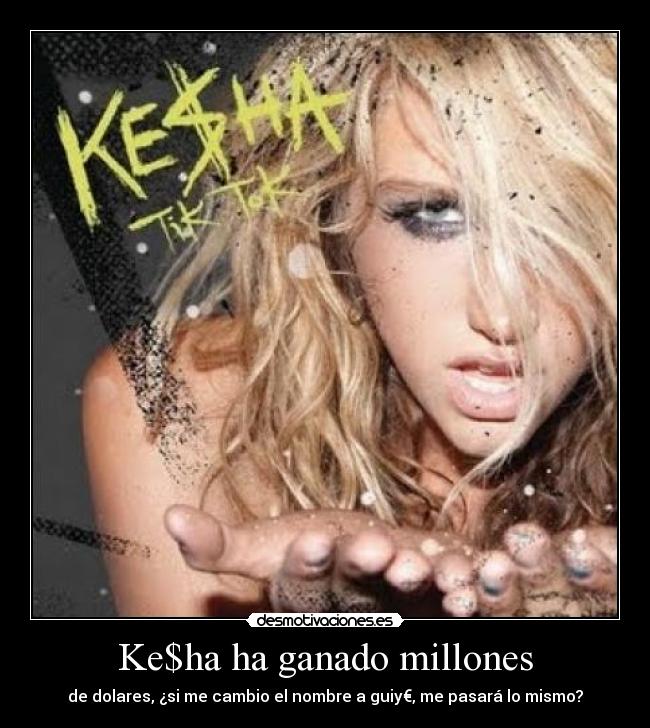 Ke$ha ha ganado millones - 