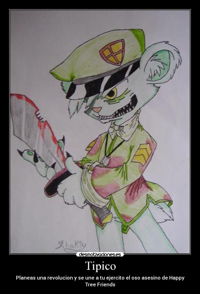 Tipico - Planeas una revolucion y se une a tu ejercito el oso asesino de Happy Tree Friends