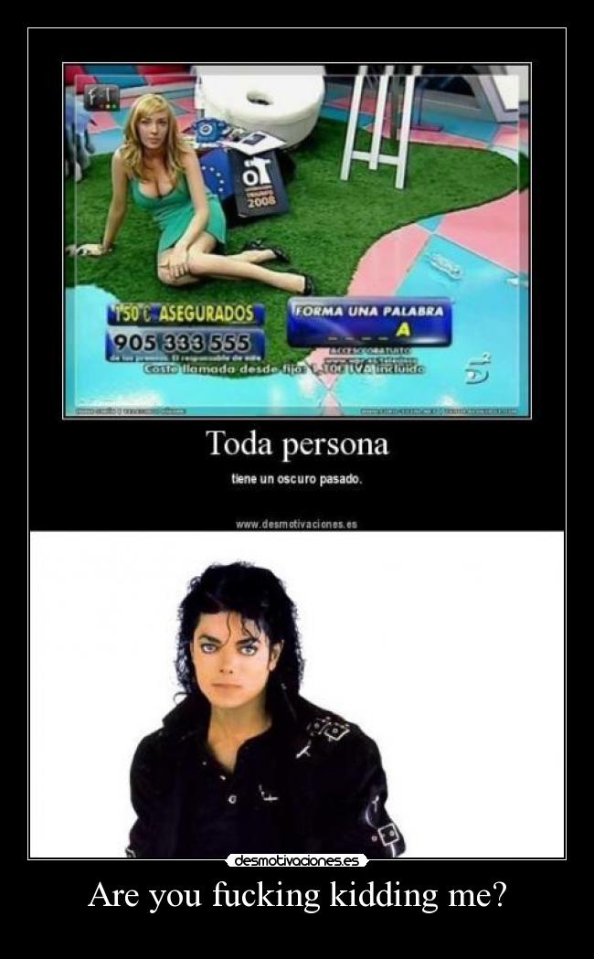 Are you fucking kidding me? - 