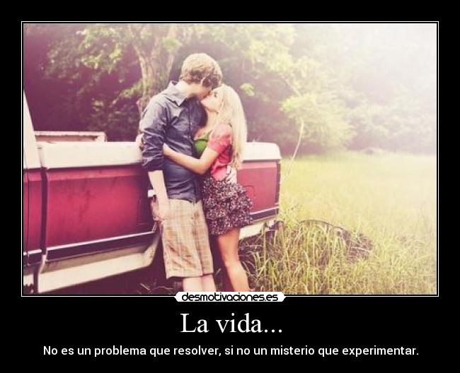 La vida... - 