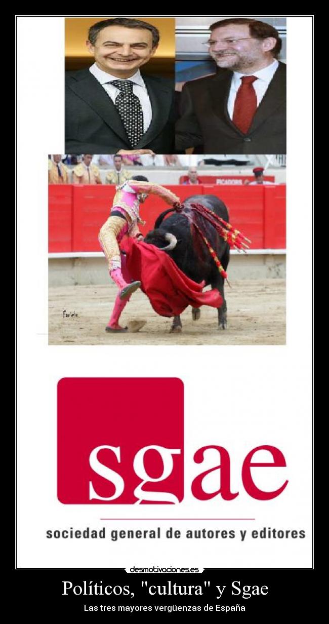 Políticos, cultura y Sgae - Las tres mayores vergüenzas de España