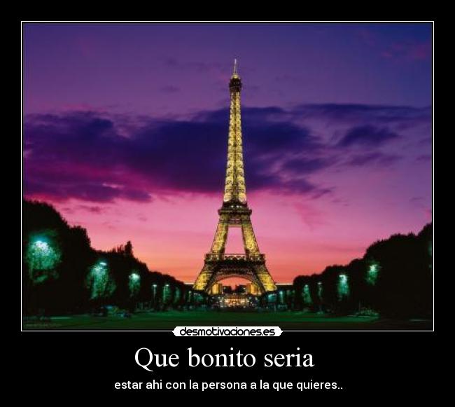Que bonito seria  - 