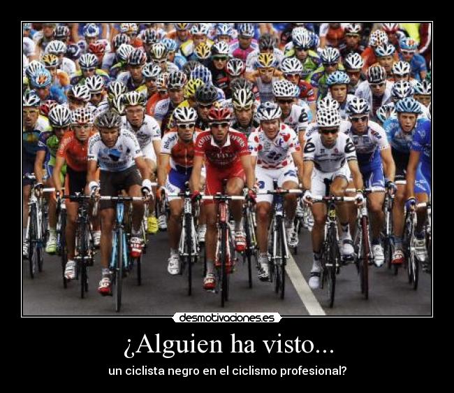 ¿Alguien ha visto... - un ciclista negro en el ciclismo profesional?