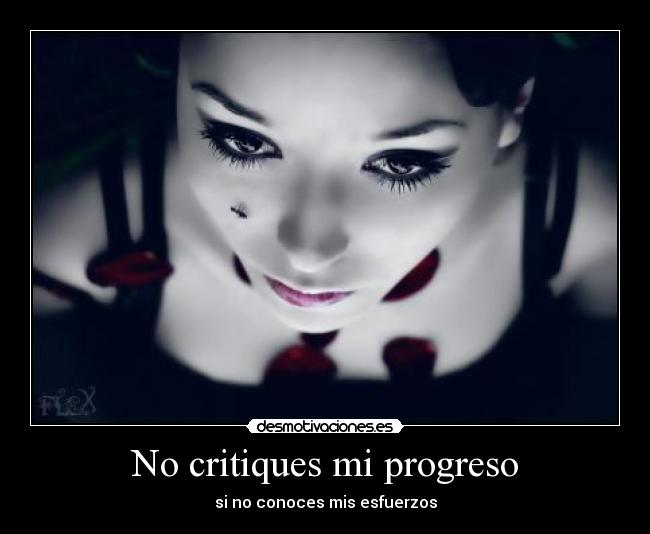 No critiques mi progreso -