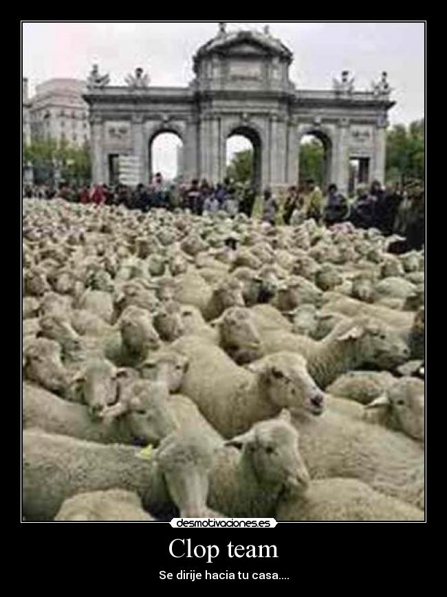 Clop team - Se dirije hacia tu casa....
