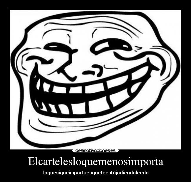 carteles barra espaciadora troll face trollface trol cartel desmotivaciones