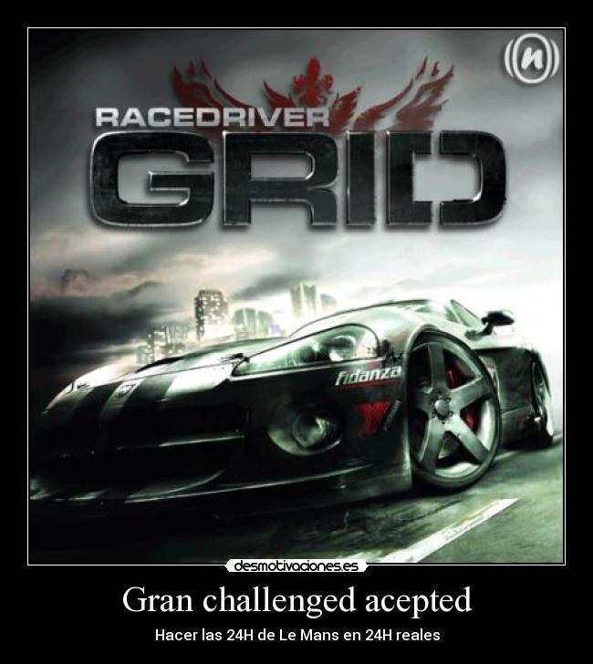 Gran challenged acepted - Hacer las 24H de Le Mans en 24H reales