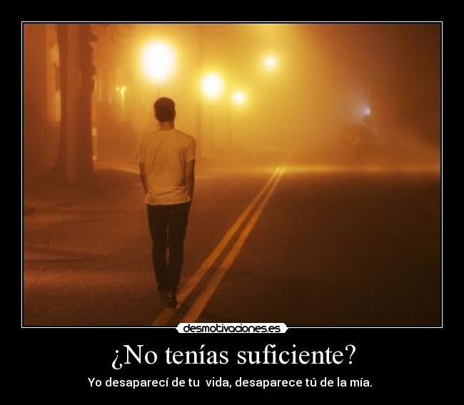 ¿No tenías suficiente? -