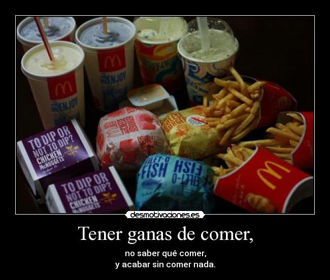 Tener ganas de comer, - 