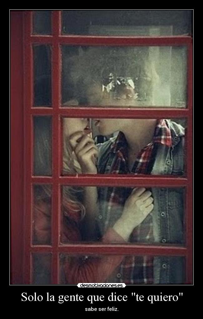Solo la gente que dice te quiero - 
