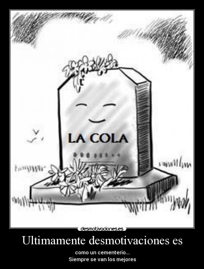 Ultimamente desmotivaciones es -