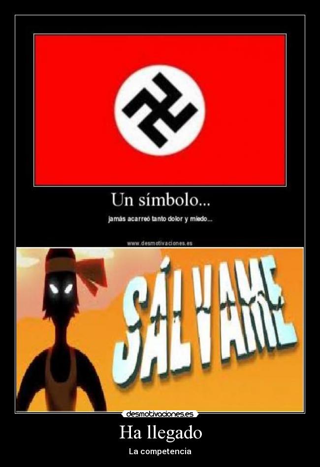 Ha llegado - La competencia