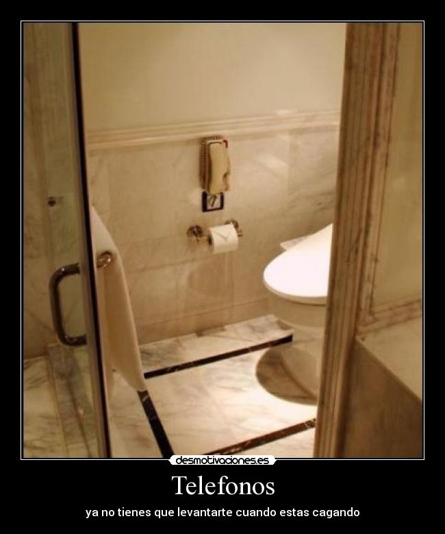 Telefonos - ya no tienes que levantarte cuando estas cagando