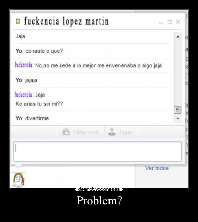 Problem? -