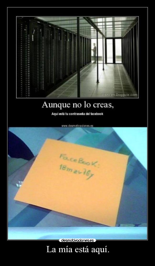 La mía está aquí. -