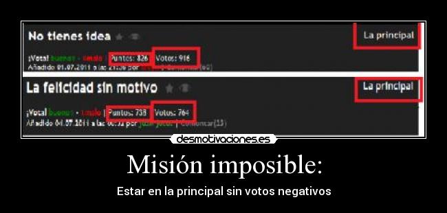 Misión imposible: - Estar en la principal sin votos negativos