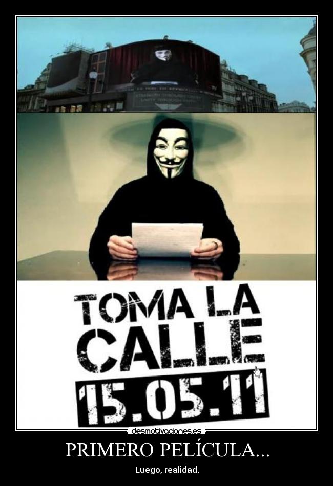 PRIMERO PELÍCULA... - Luego, realidad.