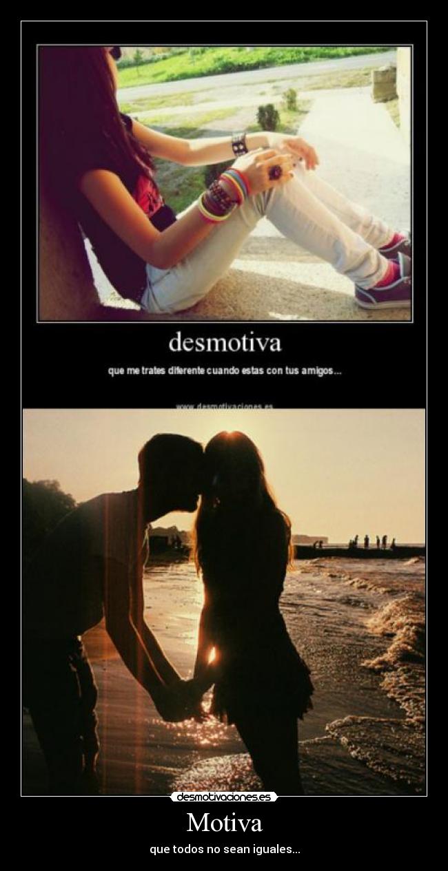 Motiva - que todos no sean iguales...