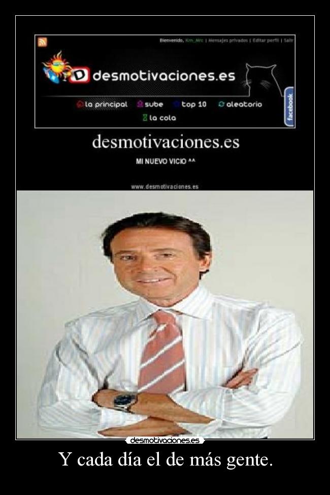 Y cada día el de más gente. - 
