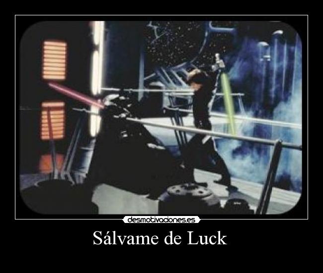 Sálvame de Luck -