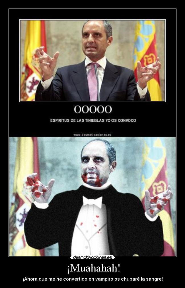 ¡Muahahah! - ¡Ahora que me he convertido en vampiro os chuparé la sangre!