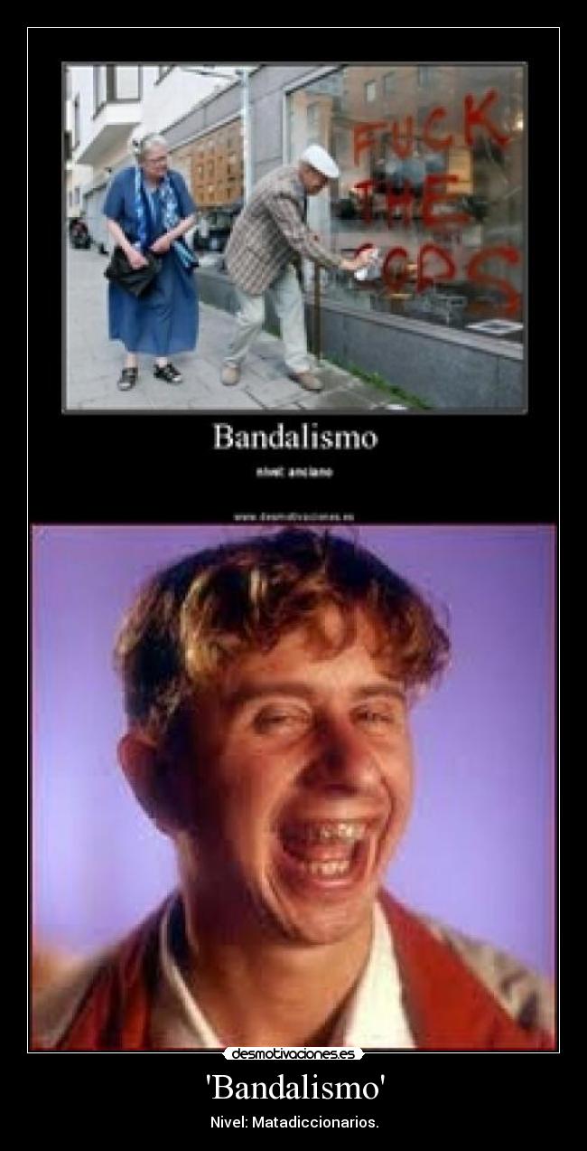 Bandalismo - Nivel: Matadiccionarios.