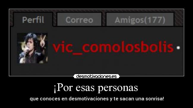 ¡Por esas personas -