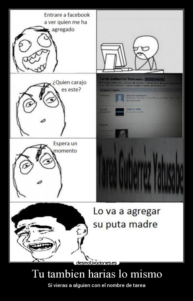 Tu tambien harias lo mismo - Si vieras a alguien con el nombre de tarea