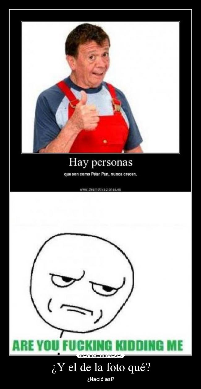 ¿Y el de la foto qué? -