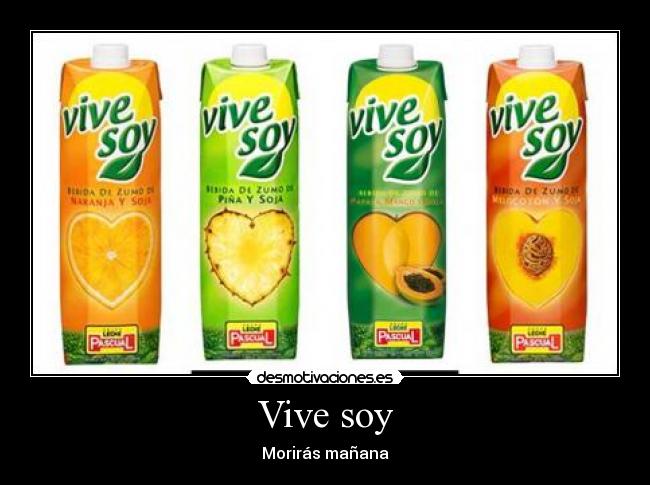 Vive soy -