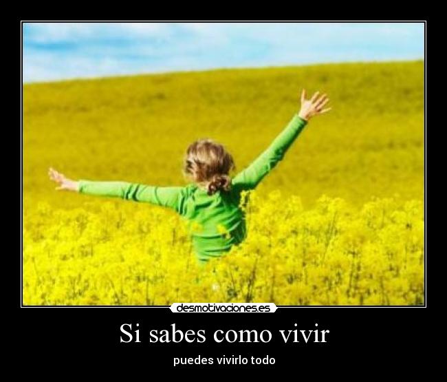 Si sabes como vivir - 