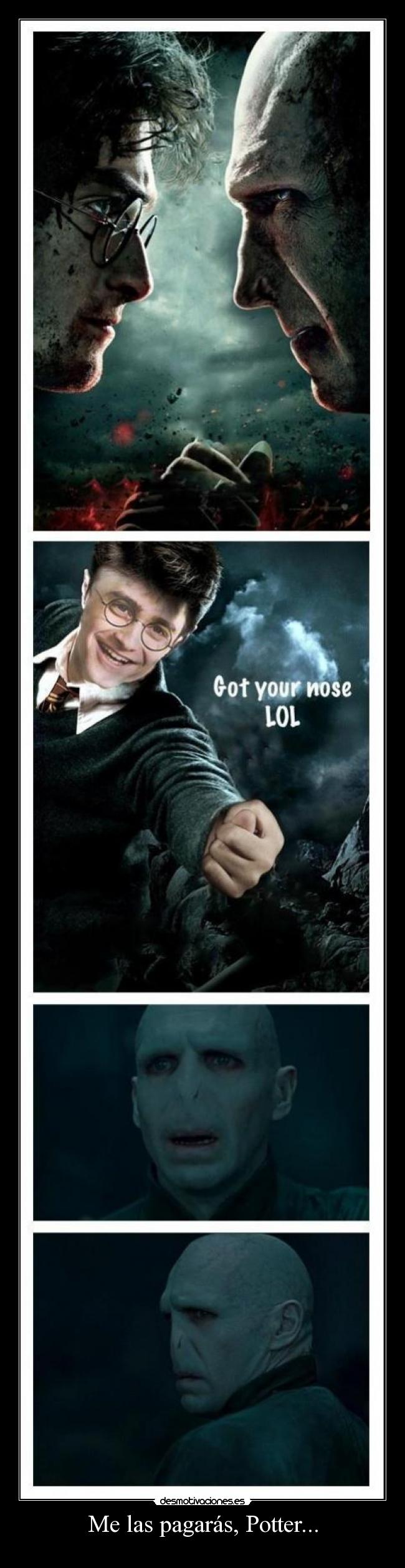 Me las pagarás, Potter... - 