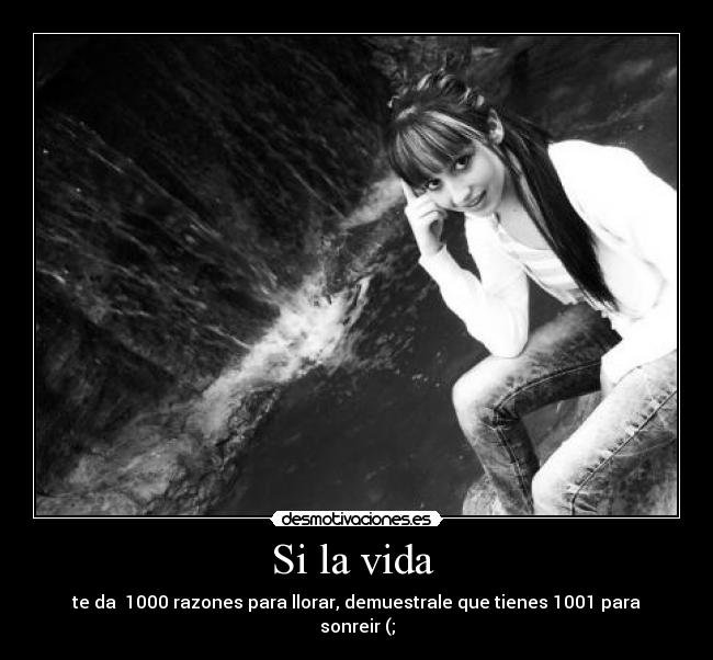 Si la vida -