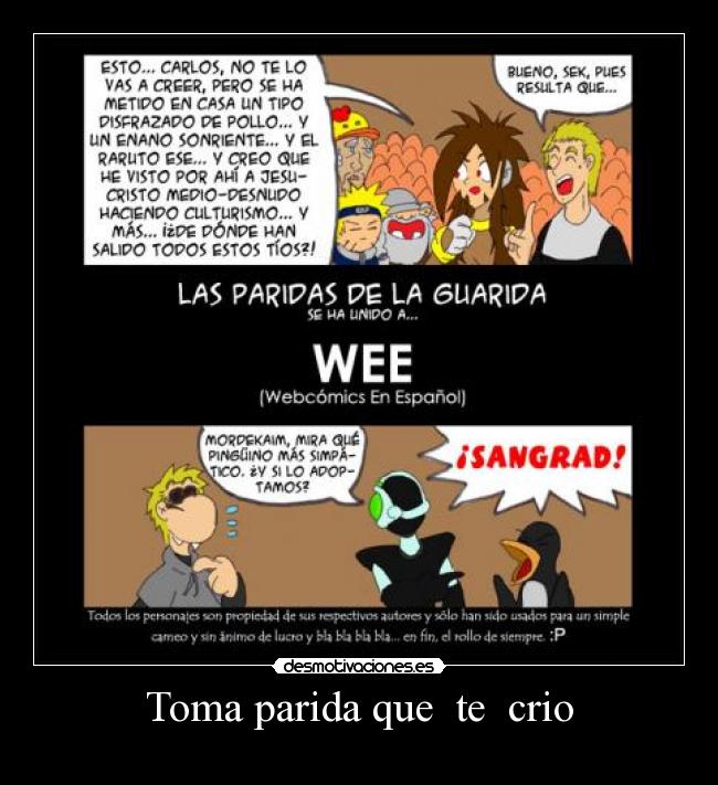 Toma parida que  te  crio - 