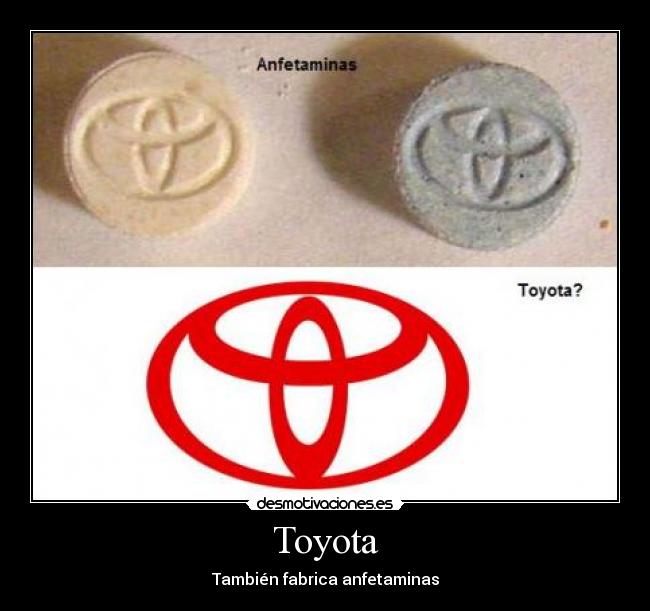 Toyota - También fabrica anfetaminas