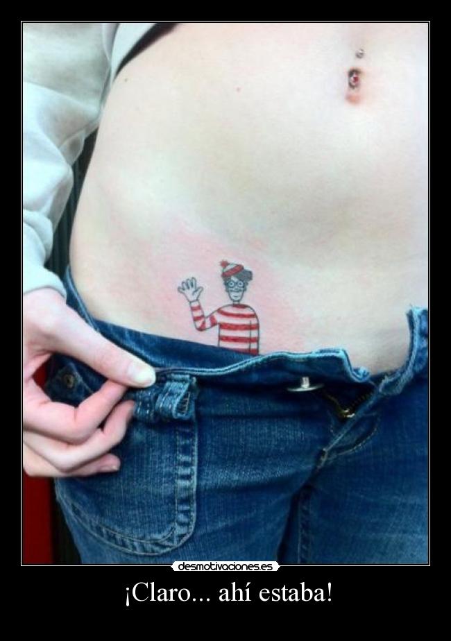 ¡Claro... ahí estaba! - 