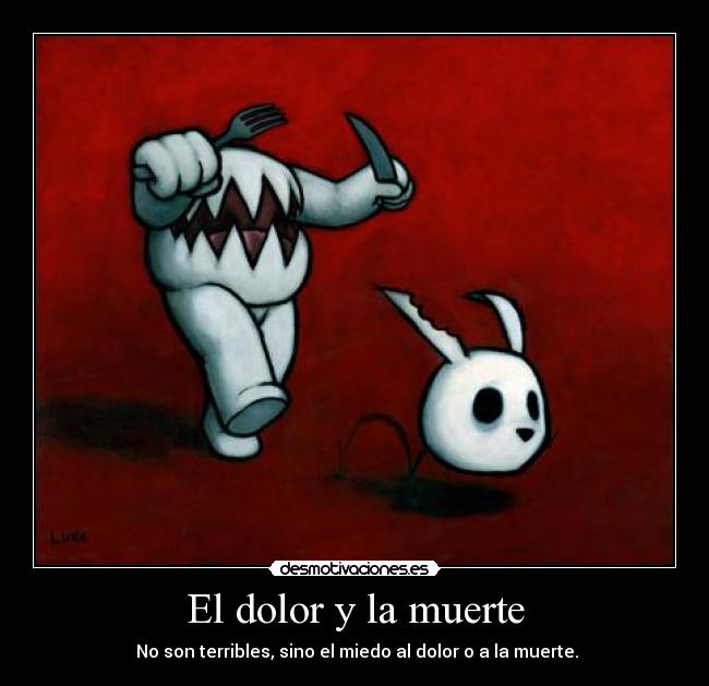 El dolor y la muerte -