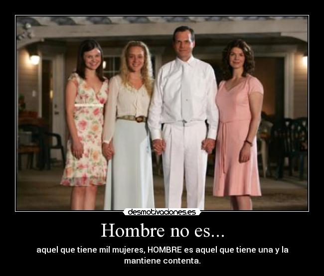Hombre no es... -