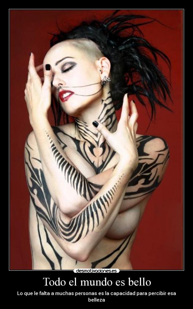 Todo el mundo es bello - Lo que le falta a muchas personas es la capacidad para percibir esa belleza