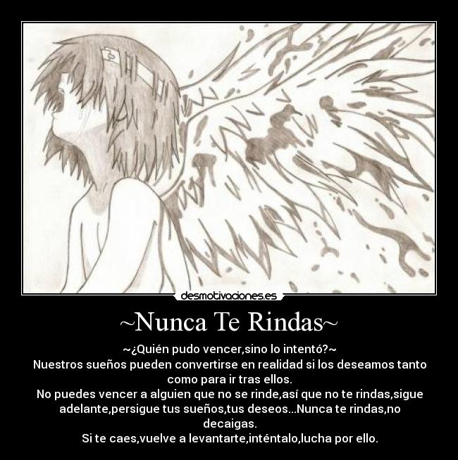 ~Nunca Te Rindas~ - 