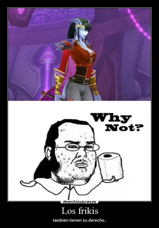 Los frikis - también tienen su derecho..