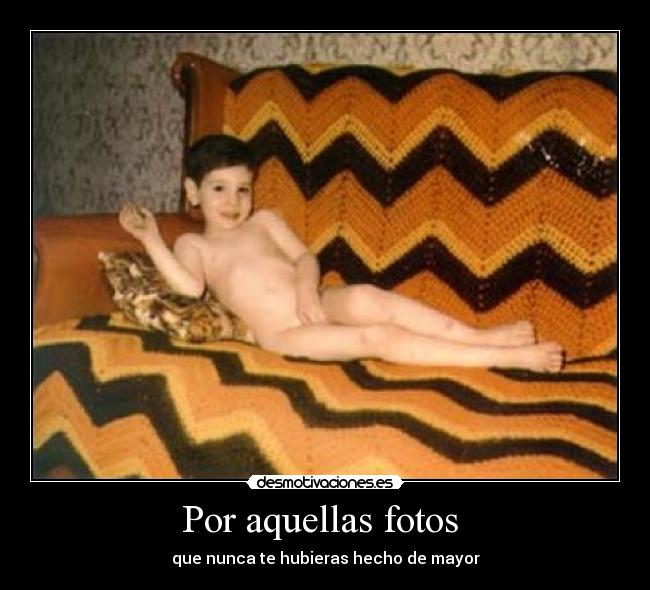 Por aquellas fotos  - 